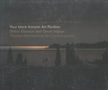 Load image into Gallery viewer, 'Your Black Horizon - Art Pavilion' (2007)