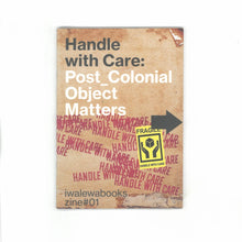 Load image into Gallery viewer, 'Handle with Care: Post Colonial Object Matters' (2020)