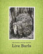 Load image into Gallery viewer, 'Live Burls: Poaching the Redwoods' (2017)