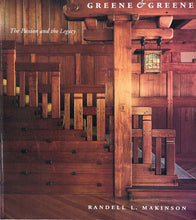 Load image into Gallery viewer, Greene & Greene The Passion and the Legacy'