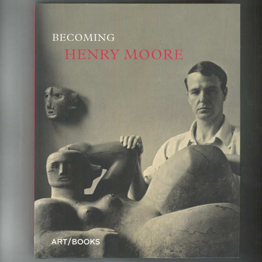 Becoming Henry Moore