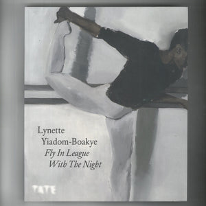 Lynette Yiadom-Boakye: Fly In League With The Night