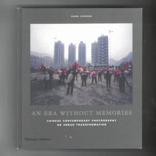 Load image into Gallery viewer, &#39;An Era Without Memories: Chinese Contemporary Photography on Urban Transformation &#39;
