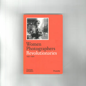 Women Photographers: Revolutionaries