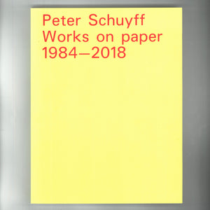 'Peter Schuyff: WORKS ON PAPER 1984-2018' (2019)