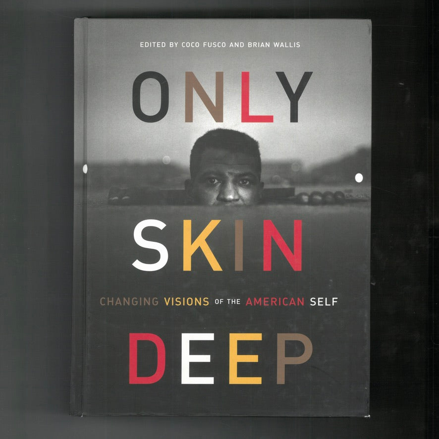 'Only Skin Deep: Changing Visions of the American Self' (2003)