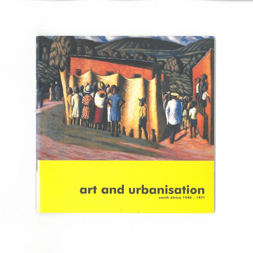 Art and Urbanisation: South Africa 1940-1971