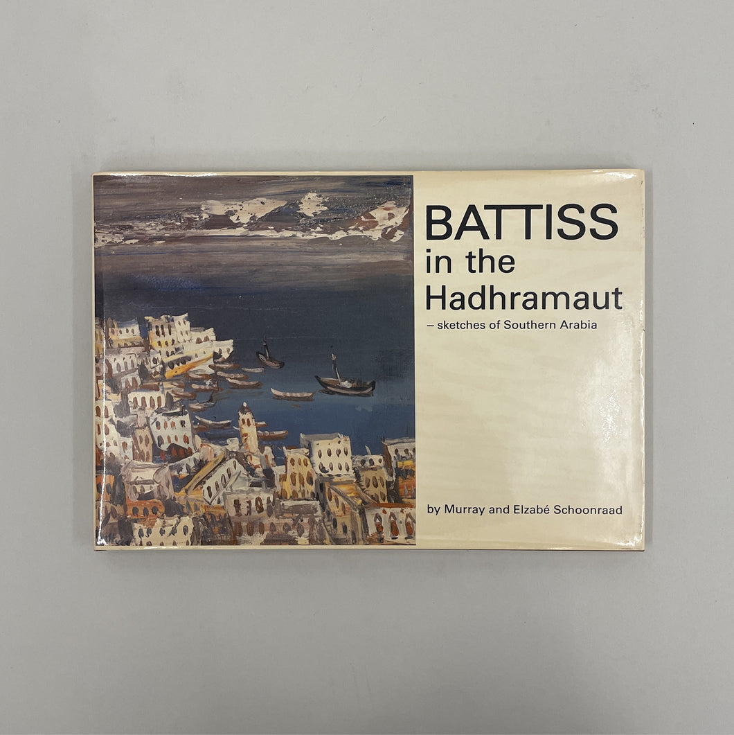 Battiss in the Hadhramaut: Sketches of Southern Arabia
