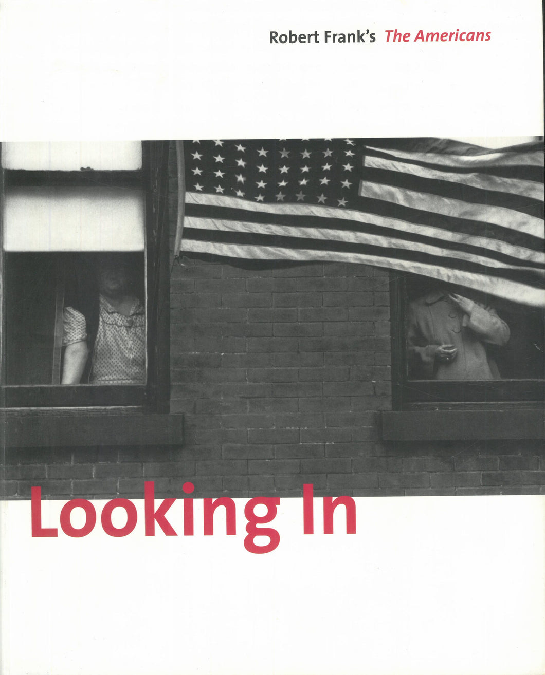Looking in: Robert Frank's The Americans