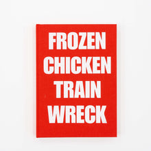 Load image into Gallery viewer, &#39;Frozen Chicken Train Wreck&#39;
