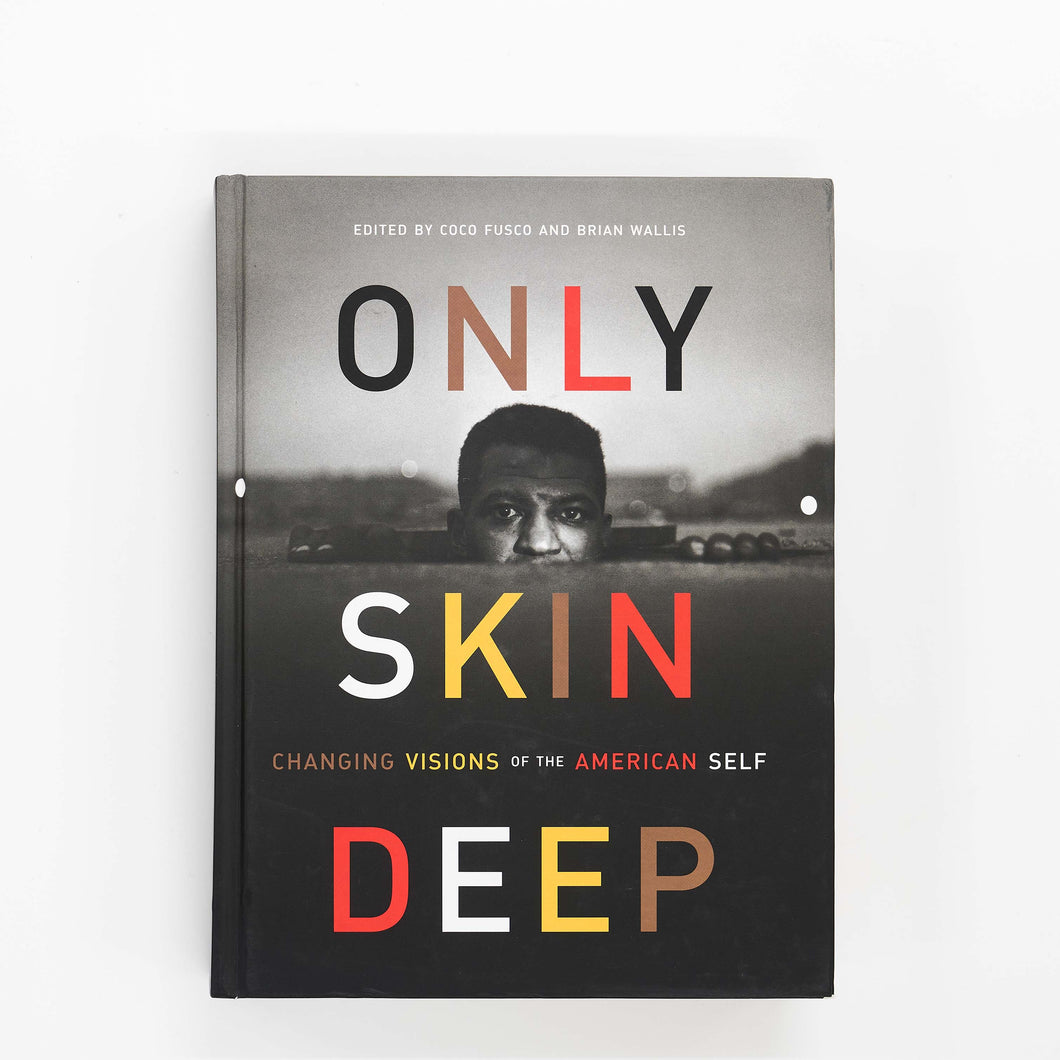 'Only Skin Deep: Changing Visions of the American Self' (2003)