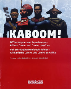 KABOOM! Of stereotypes and superheroes - African comics and comics of Africa