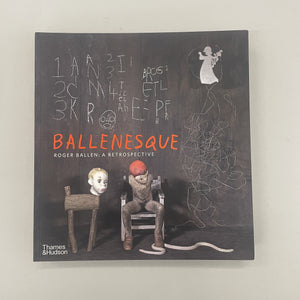 Ballenesque: Roger Ballen: A Retrospective
