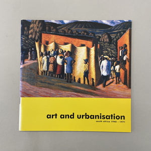 Art and Urbanisation: South Africa 1940-1971