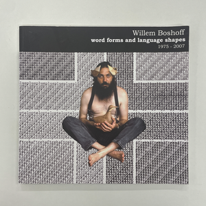 Willem Boshoff Word Forms and Language Shapes (1975-2007)