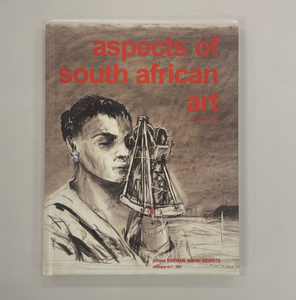 Aspects of  South African Art, 1903 - 1999