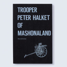 Load image into Gallery viewer, &#39;Trooper Peter Halket of Mashonaland&#39; (1897/2019)
