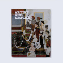 Load image into Gallery viewer, &#39;Artists and Empire: Facing Britain&#39;s Imperial Past&#39; (2015)
